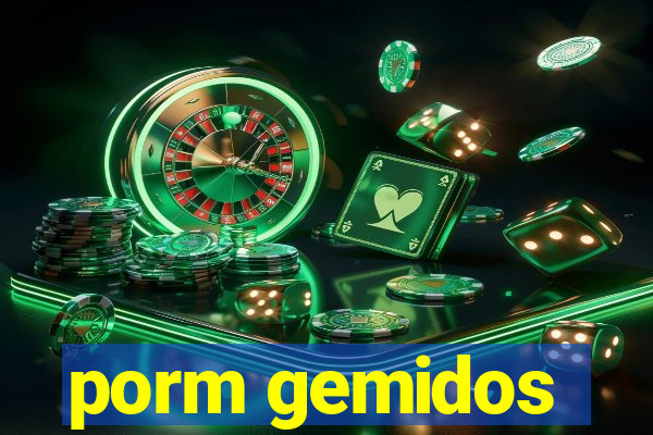 porm gemidos